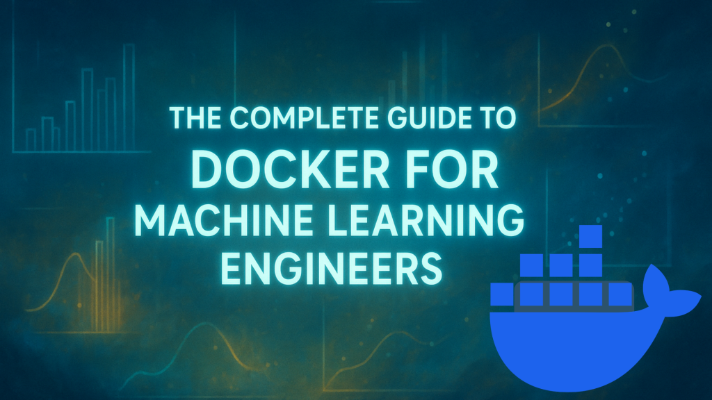 Hướng dẫn toàn tập Docker cho kỹ sư Machine Learning